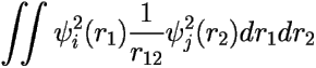 \[ 
\iint \psi_i^2(r_1) \frac {1}{r_{12}} \psi_j^2(r_2) dr_1dr_2 \] 