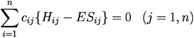 \[ \sum_{i=1}^{n}c_{ij}\{H_{ij}-ES_{ij}\}=0 \;\;\;(j=1,n) \] 